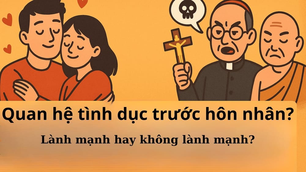 Người Công giáo có được phép quan hệ tình dục trước hôn nhân không?