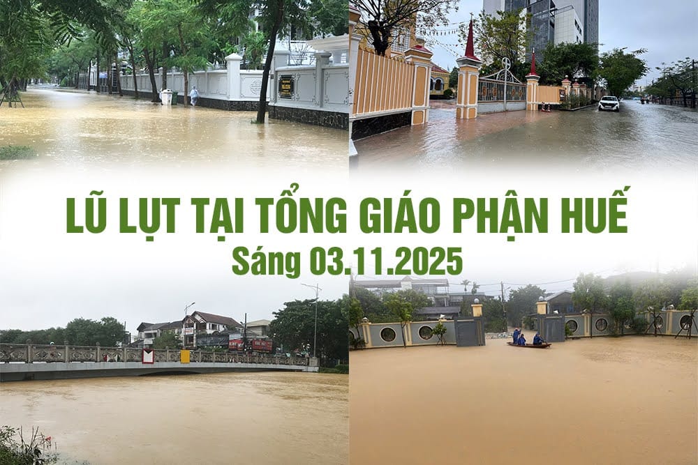 Tình hình lũ lụt tại Tổng Giáo phận Huế sáng ngày 03.11.2025