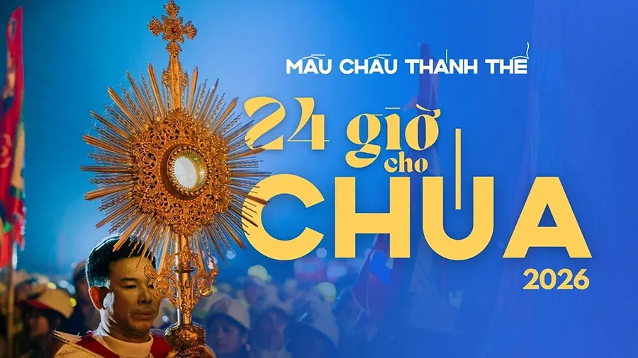 Mẫu giờ Chầu Thánh Thể 24h cho Chúa – Năm 2026