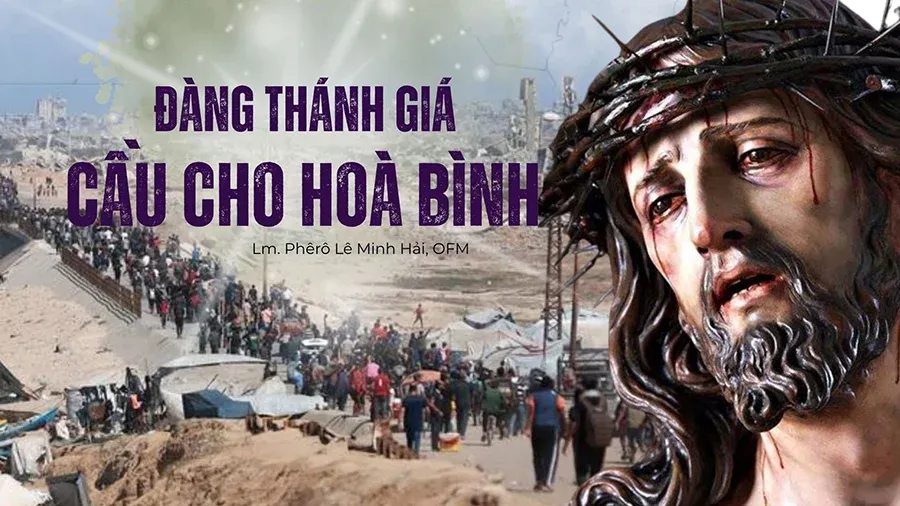Đàng Thánh giá cầu nguyện cho hòa bình thế giới