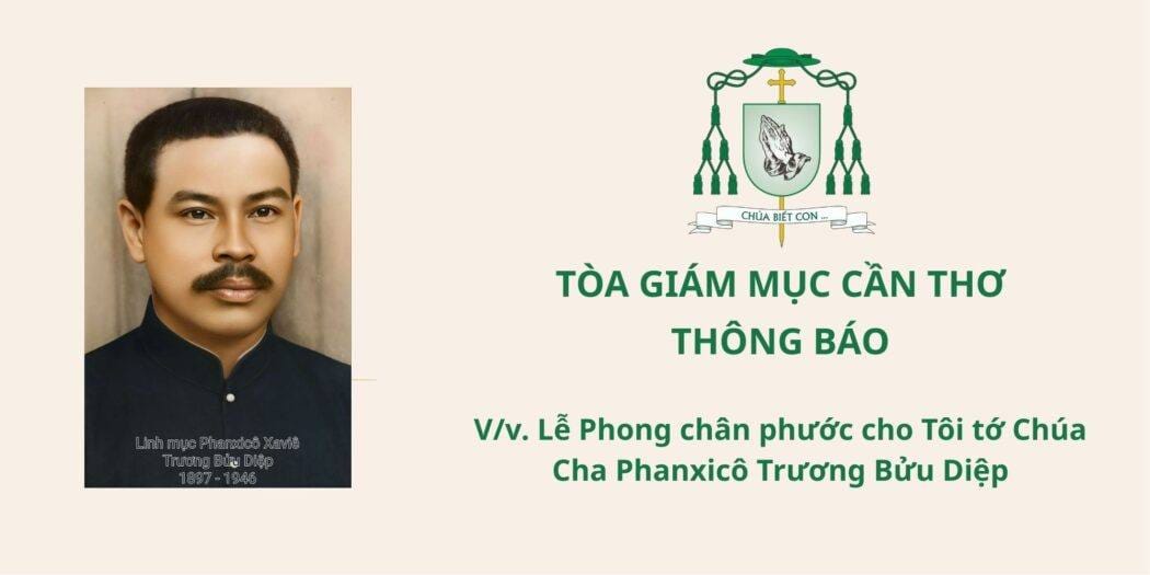 Từ sự kiện Cha Trương Bửu Diệp được phong Chân Phước: Tìm hiểu Chân Phước là gì?