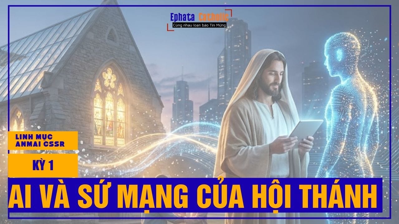 Trí Tuệ Nhân Tạo và Sứ Mạng của Hội Thánh trong thế giới Kỹ Thuật Số: Trở nên muối men và an (Kỳ 1)