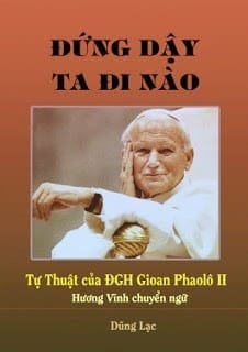 Sách Đứng Dậy Ta Đi Nào - Tự Thuật của ĐGH Gioan - Phaolo II