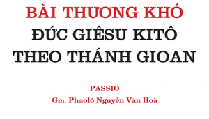 Bài Thương Khó Thứ Sáu Tuần Thánh: Văn Bản Và Bản Phổ Nhạc Đầy Đủ của Giám Mục Nguyễn Văn Hoà