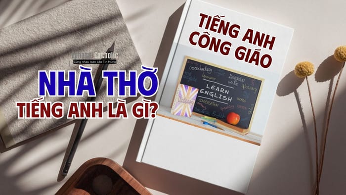 Nhà Thờ Trong Tiếng Anh Là Gì?