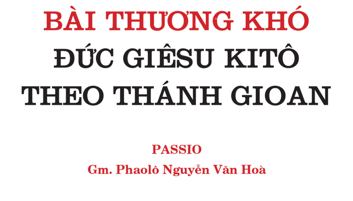 Bài Thương Khó Thứ Sáu Tuần Thánh: Văn Bản Và Bản Phổ Nhạc Đầy Đủ của Giám Mục Nguyễn Văn Hoà